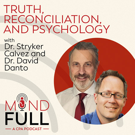Truth, Reconciliation, Genocide And Psychology With Dr. Stryker Calvez And Dr. David Danto